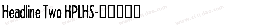 Headline Two HPLHS字体转换